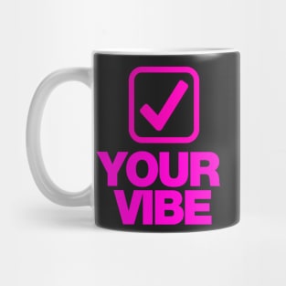 Check your vibe tick box pink design Mug